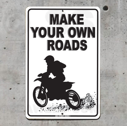 AA306 Make Your Own Roads - Seaweed Surf Sign Co