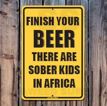8AA819 (Small) Finish Your Beer - Seaweed Surf Sign Co