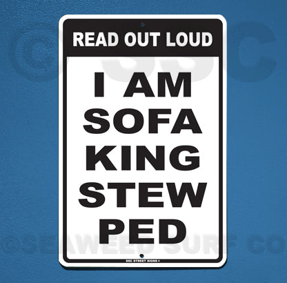 AA34 Read SOFA KING - Seaweed Surf Sign Co