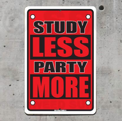 8AA825 (Small) Study Less Party More - Seaweed Surf Sign Co