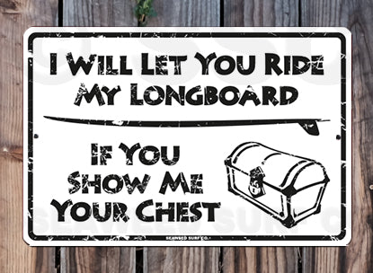 8SF109 (Small) Ride My Longboard - Seaweed Surf Sign Co