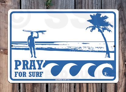 8SF129 (Small) Pray For Surf - Seaweed Surf Sign Co