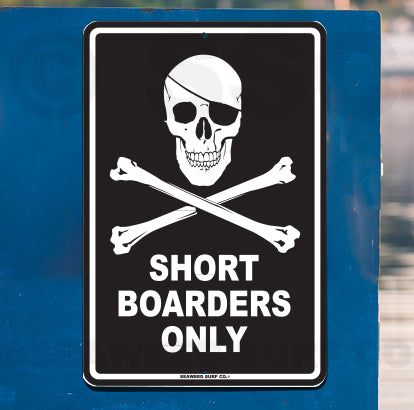 8SF42 (Small) Short Boarders Only - Seaweed Surf Sign Co