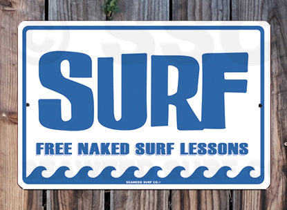 8SF5 (Small) Free Naked Surf Lessons - Seaweed Surf Sign Co