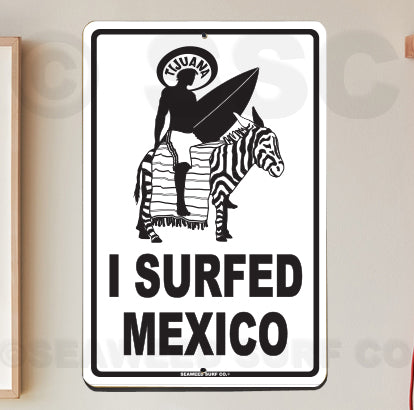 8SF61 (Small) I Surfed Mexico - Seaweed Surf Sign Co
