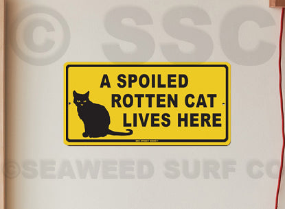 AA29 Spoiled Rotten Cat - Seaweed Surf Sign Co