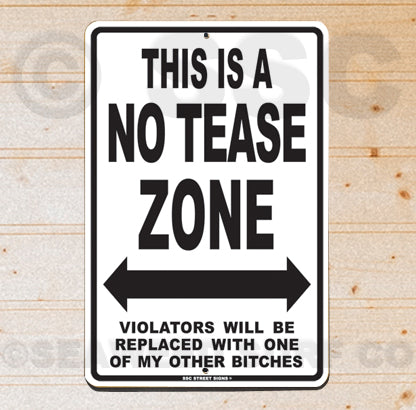 AA32 NO Tease Zone - Seaweed Surf Sign Co