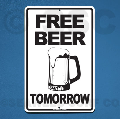 AA41 Free Beer Tomorrow - Seaweed Surf Sign Co
