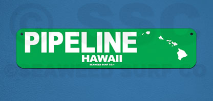 SF114 Pipeline Hawaii - Seaweed Surf Sign Co