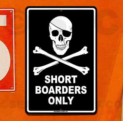 SF42 Short Boarders Only - Seaweed Surf Sign Co