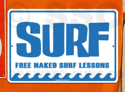 SF5 Free Naked Surf Lessons - Seaweed Surf Sign Co
