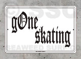 SK8 Gone Skating - Seaweed Surf Sign Co