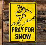 SN6 Pray for Snow - Seaweed Surf Sign Co